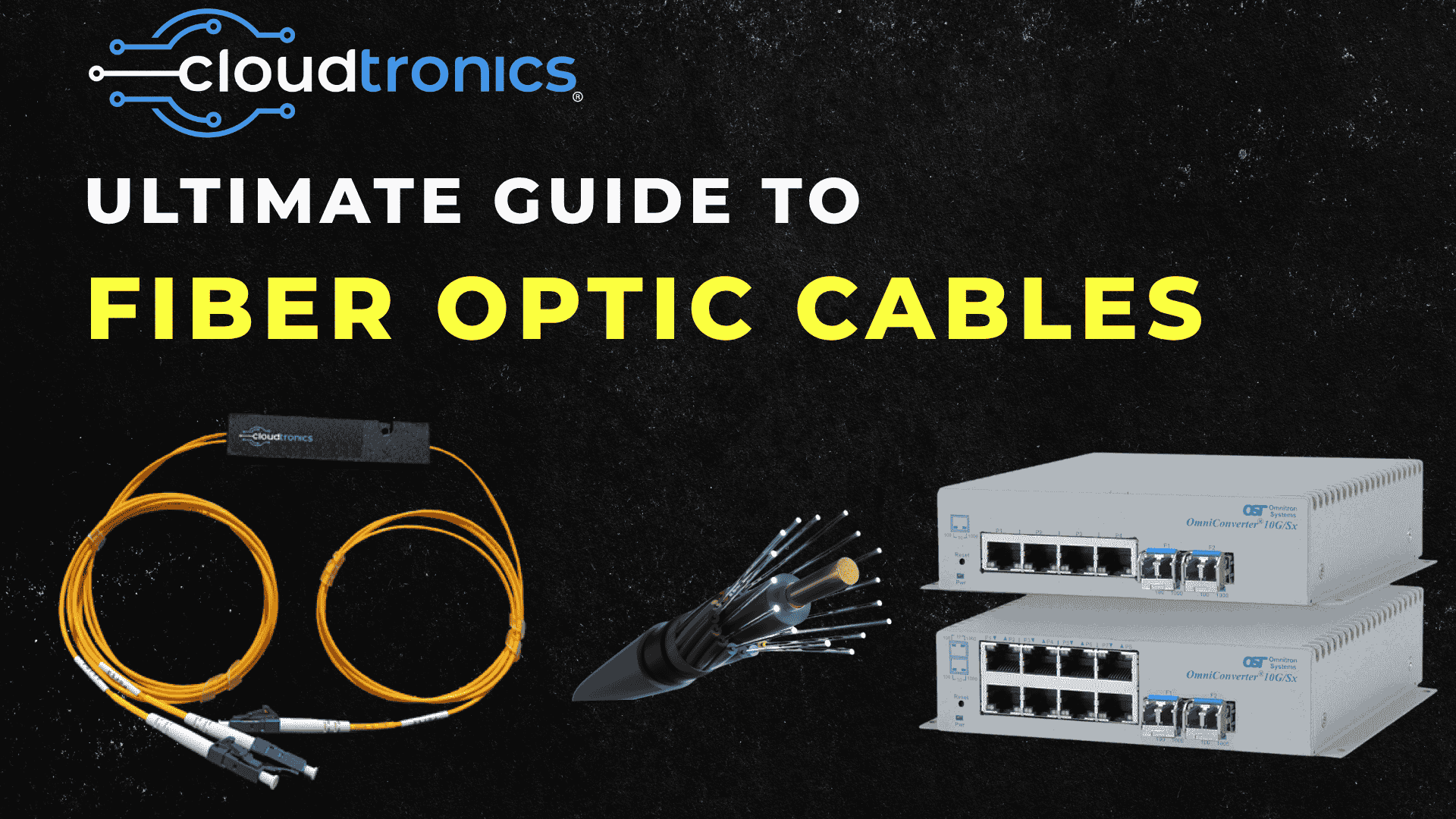 Fiber Optic Cables Fiber Optic Cables